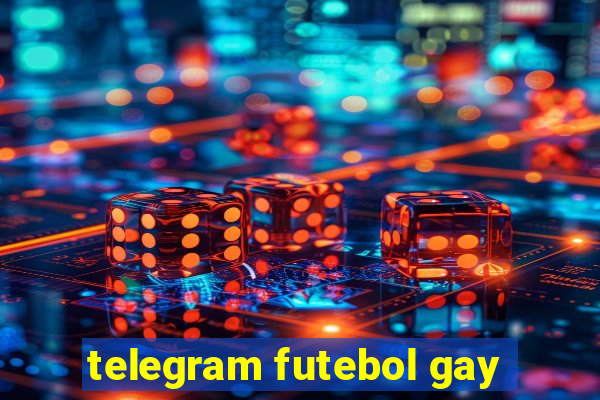 telegram futebol gay